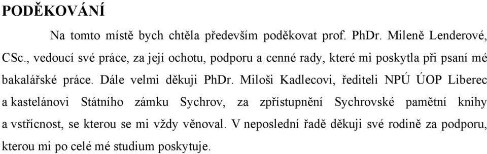 Dále velmi děkuji PhDr.