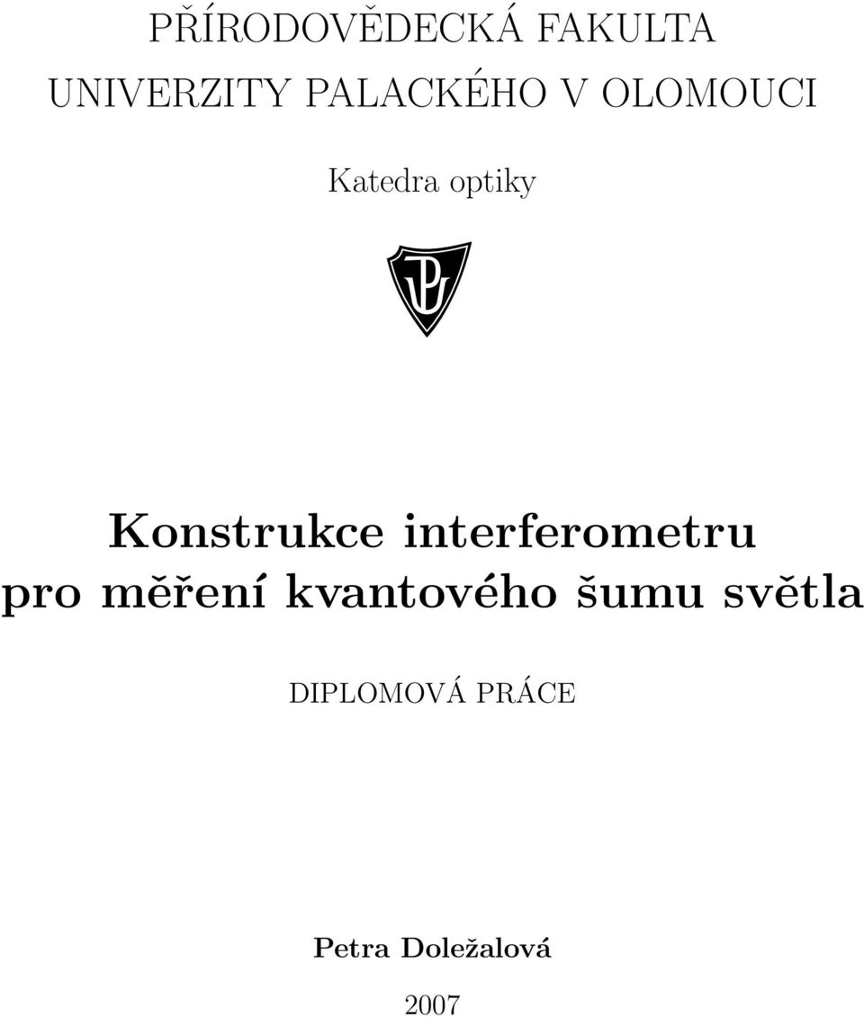 Konstrukce interferometru pro měření