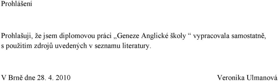 samostatně, s pouţitím zdrojů uvedených v