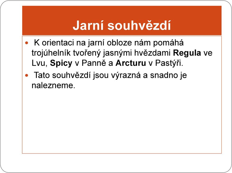 Regula ve Lvu, Spicy v Panně a Arcturu v