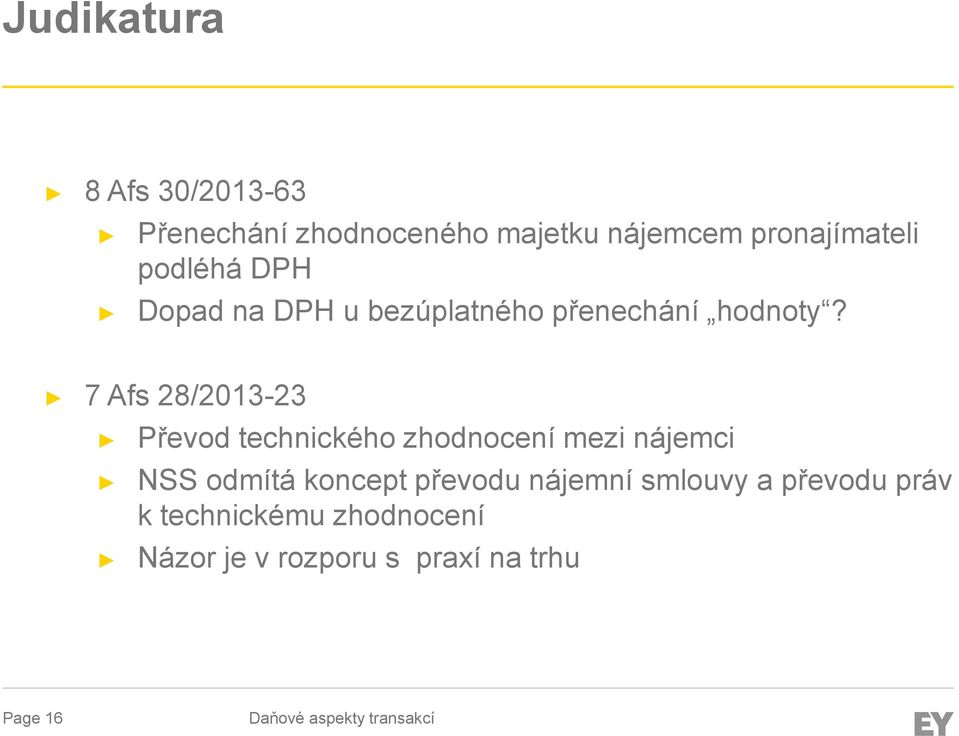 7 Afs 28/2013-23 Převod technického zhodnocení mezi nájemci NSS odmítá koncept