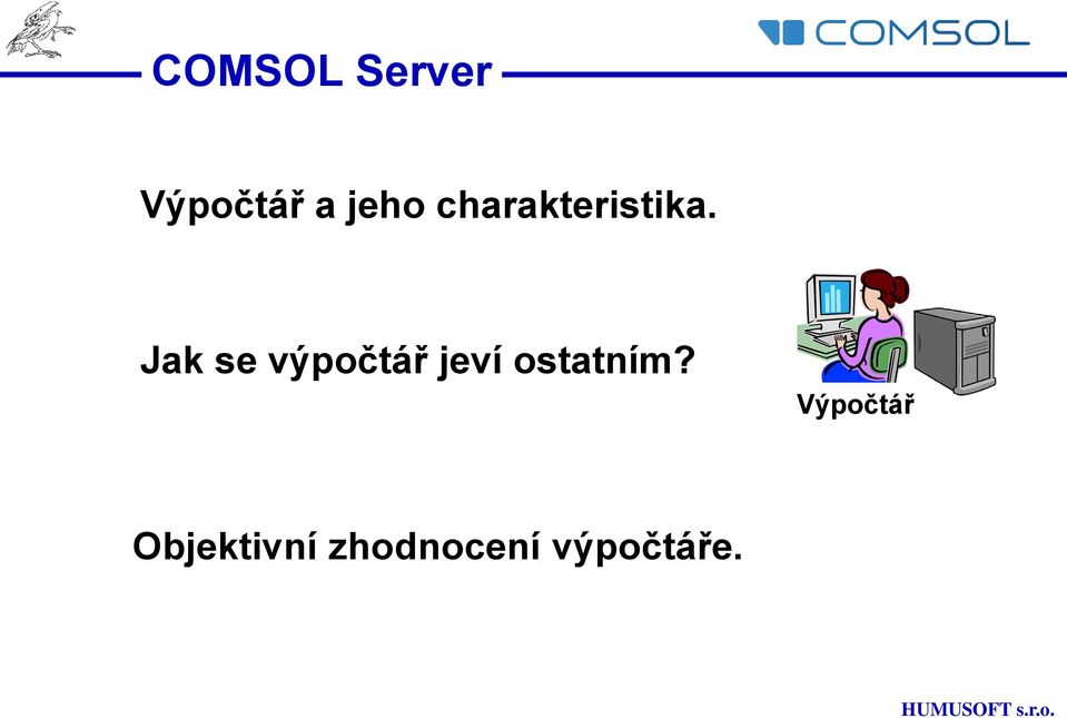 Jak se výpočtář jeví