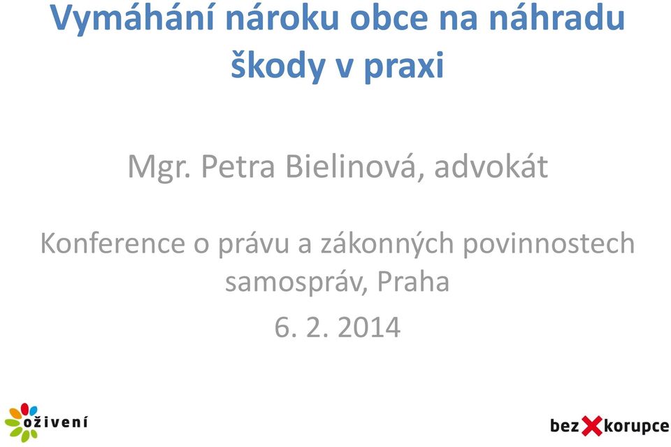 Petra Bielinová, advokát Konference