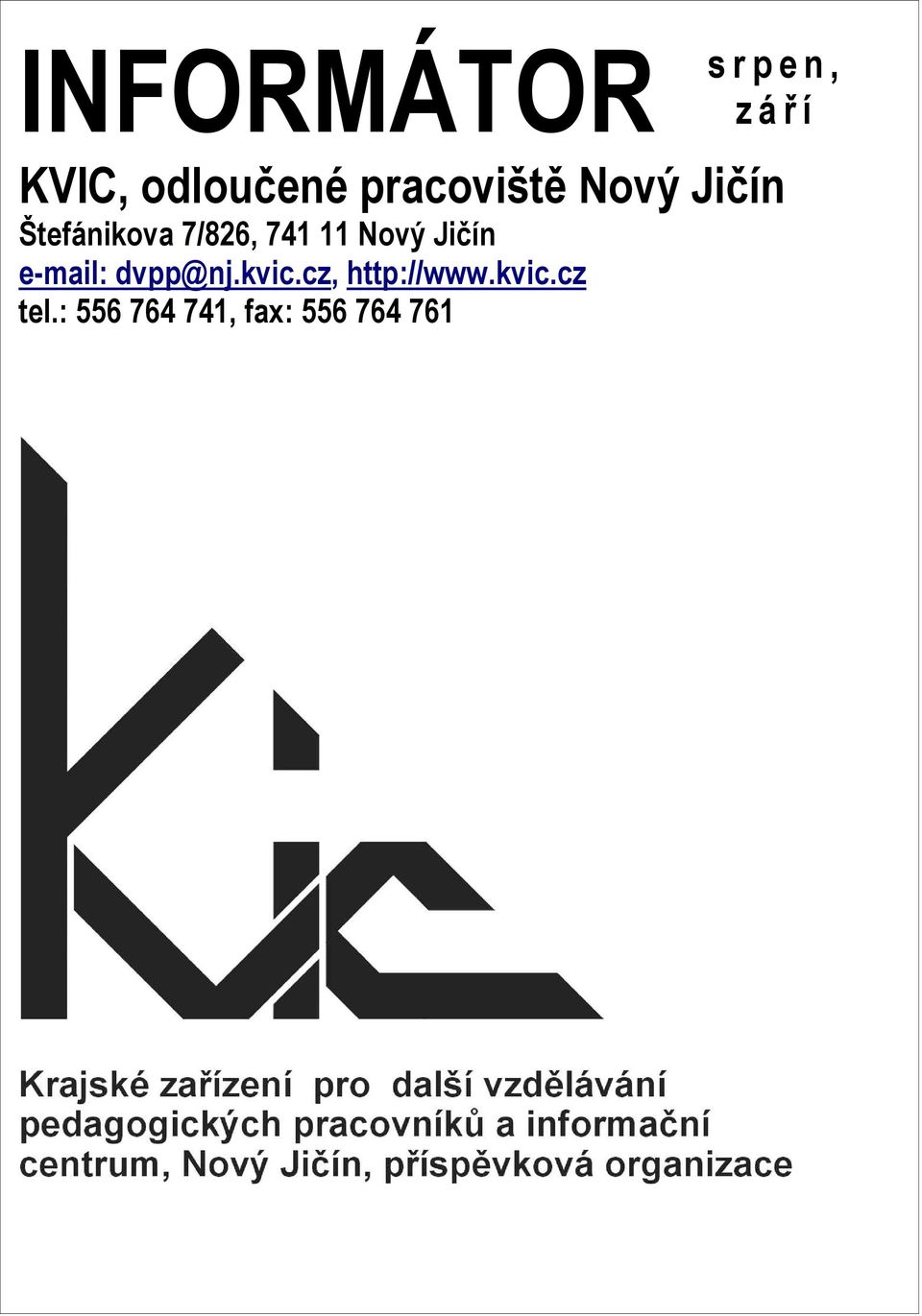 dvpp@nj.kvic.cz, http://www.kvic.cz tel.