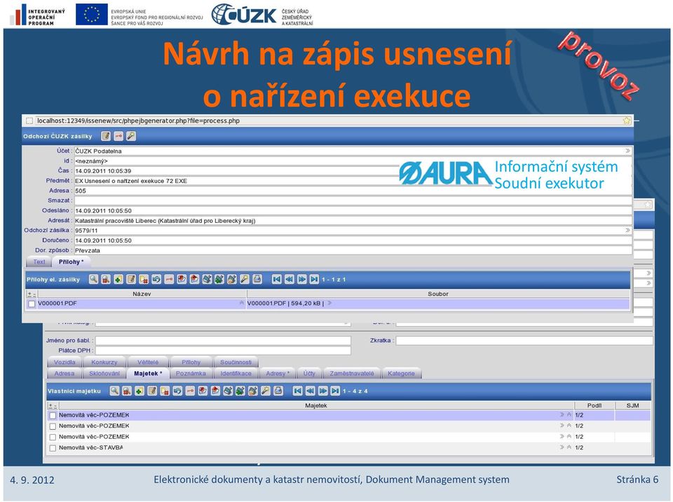 automatizované založení řízení typu Záznam příprava změny v datech V ISKN je provedena Kontrola elektronických podpisů na podání