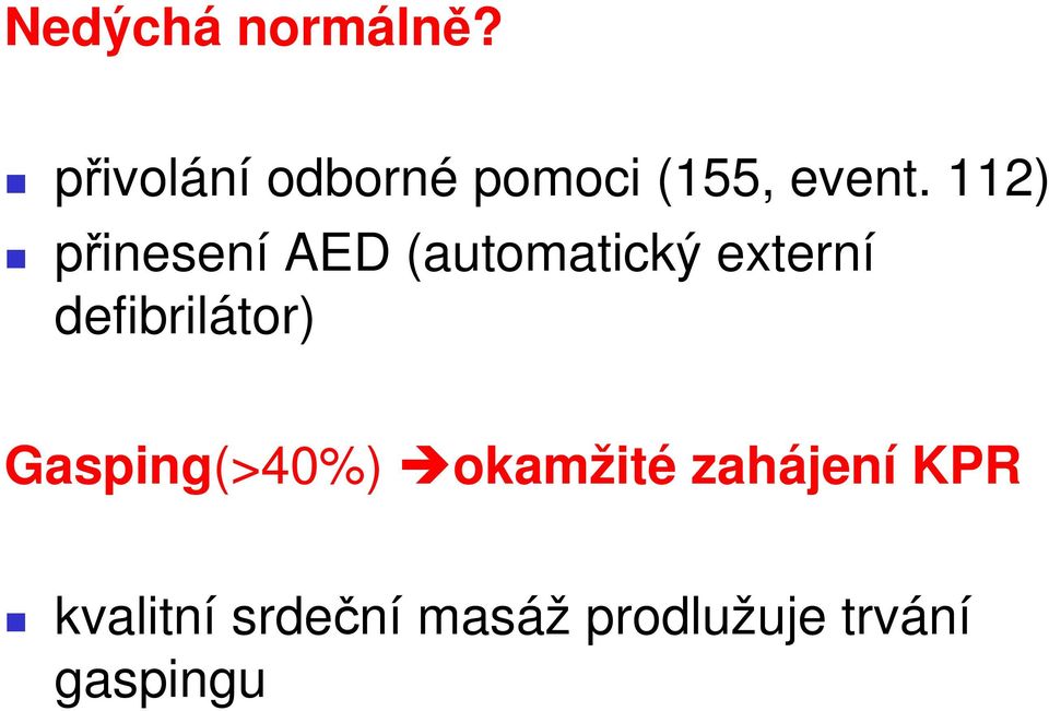 112) přinesení AED (automatický externí