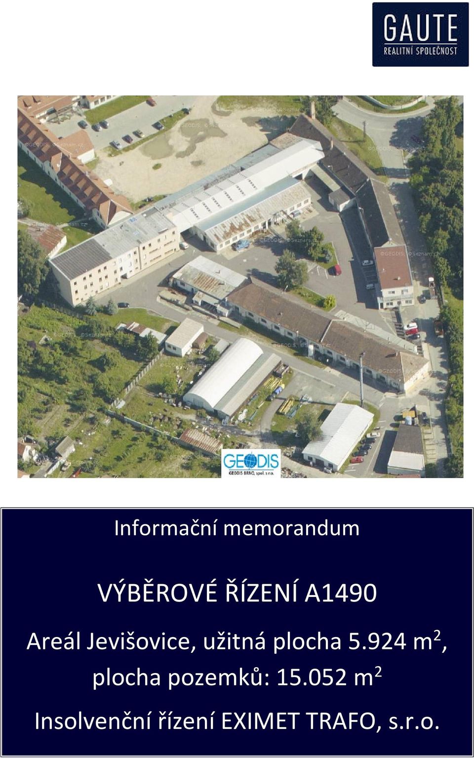 5.924 m 2, plocha pozemků: 15.