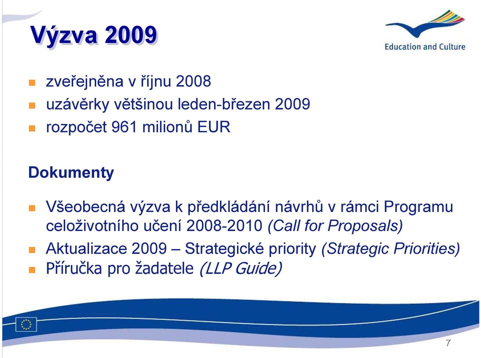 rámci Programu celoživotního učení 2008-2010 (Call for Proposals)