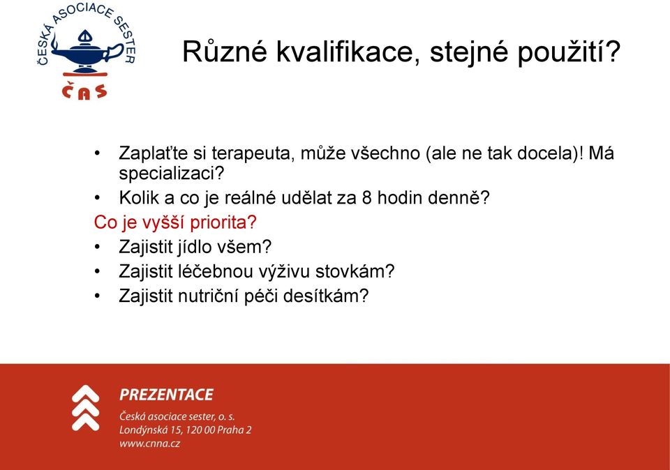 Má specializaci? Kolik a co je reálné udělat za 8 hodin denně?