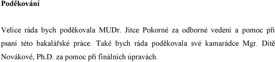 této bakalářské práce.