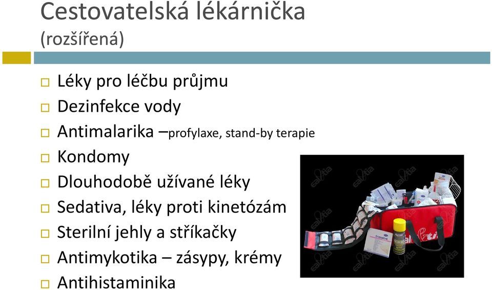 Kondomy Dlouhodobě užívané léky Sedativa, léky proti