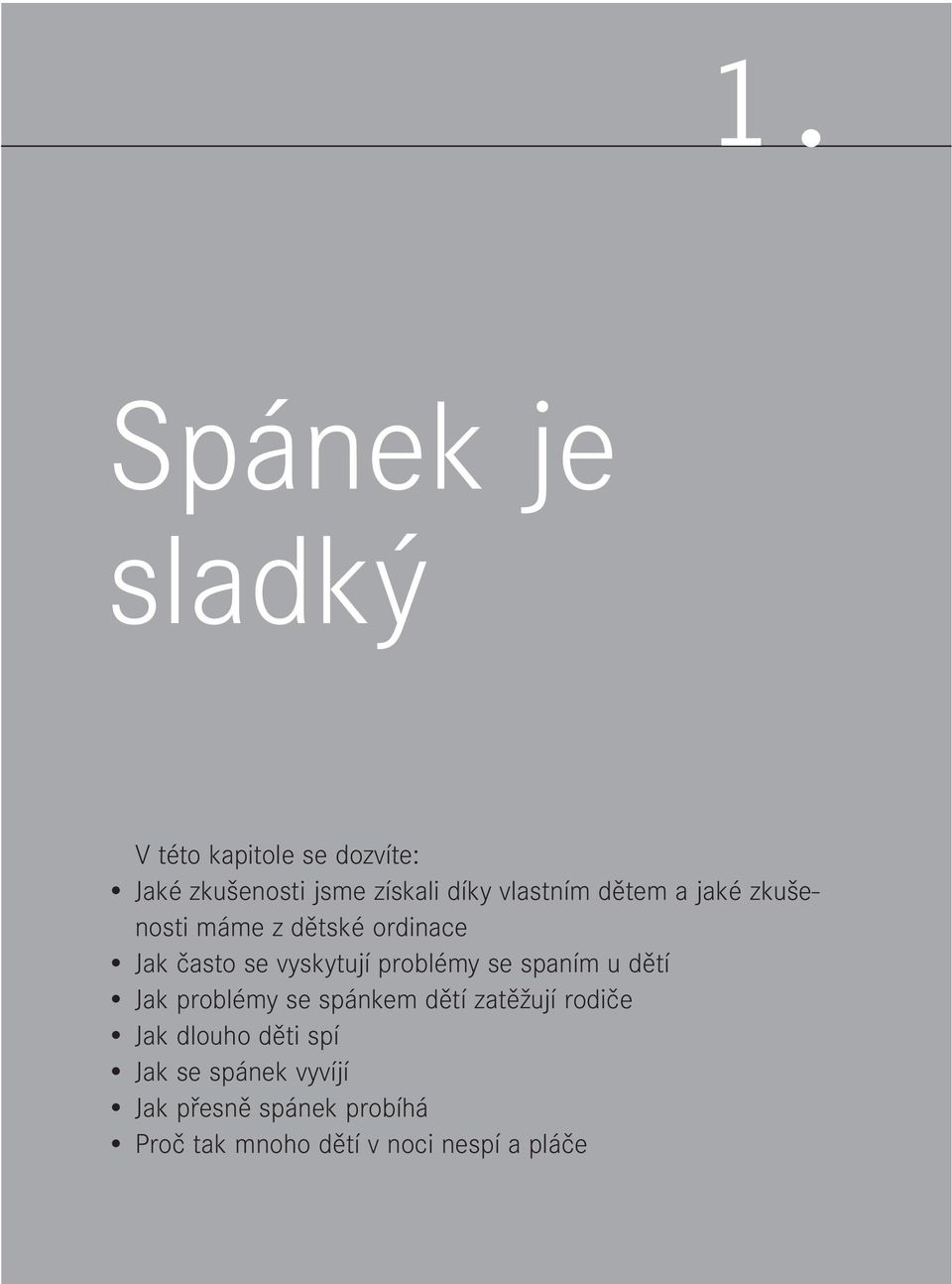 problémy se spaním u dětí Jak problémy se spánkem dětí zatěžují rodiče Jak dlouho