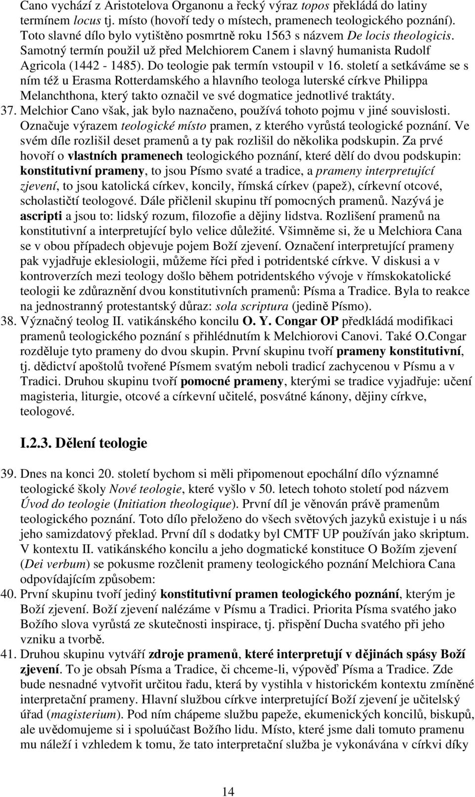 Do teologie pak termín vstoupil v 16.