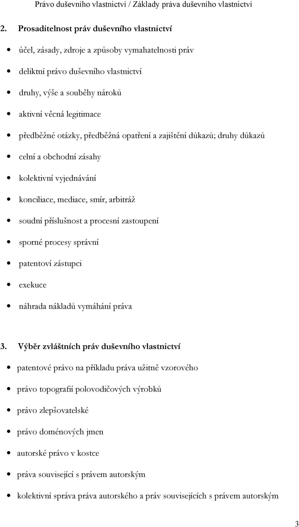 sporné procesy správní patentoví zástupci exekuce náhrada nákladů vymáhání práva 3.