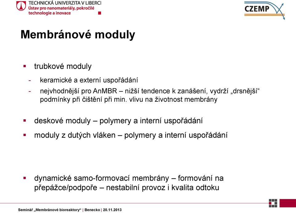 vlivu na životnost membrány deskové moduly polymery a interní uspořádání moduly z dutých vláken