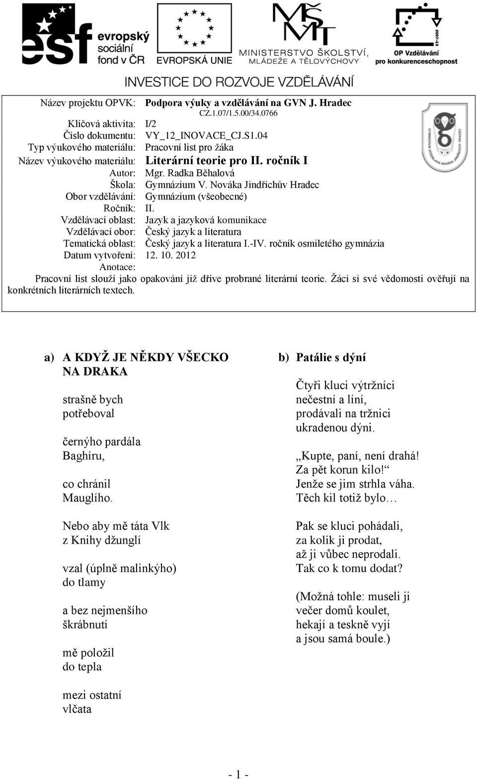 Nováka Jindřichův Hradec Obor vzdělávání: Gymnázium (všeobecné) Ročník: II.