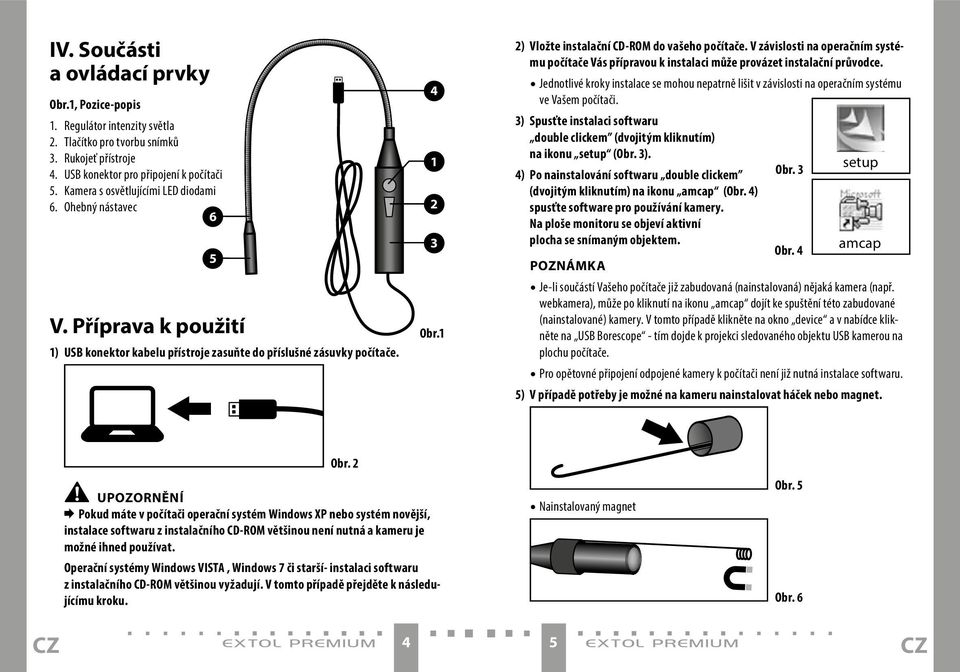 1 2) Vložte instalační CD-ROM do vašeho počítače. V závislosti na operačním systému počítače Vás přípravou k instalaci může provázet instalační průvodce.