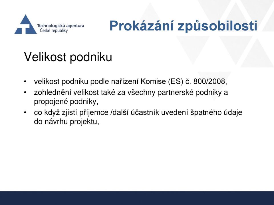 800/2008, zohlednění velikost také za všechny partnerské