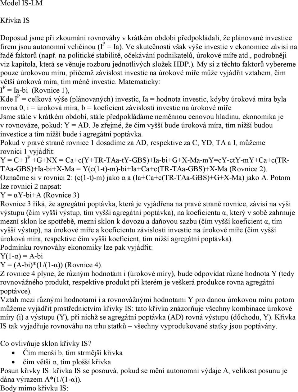 , podrobněji viz kapitola, která se věnuje rozboru jednotlivých složek HDP.).