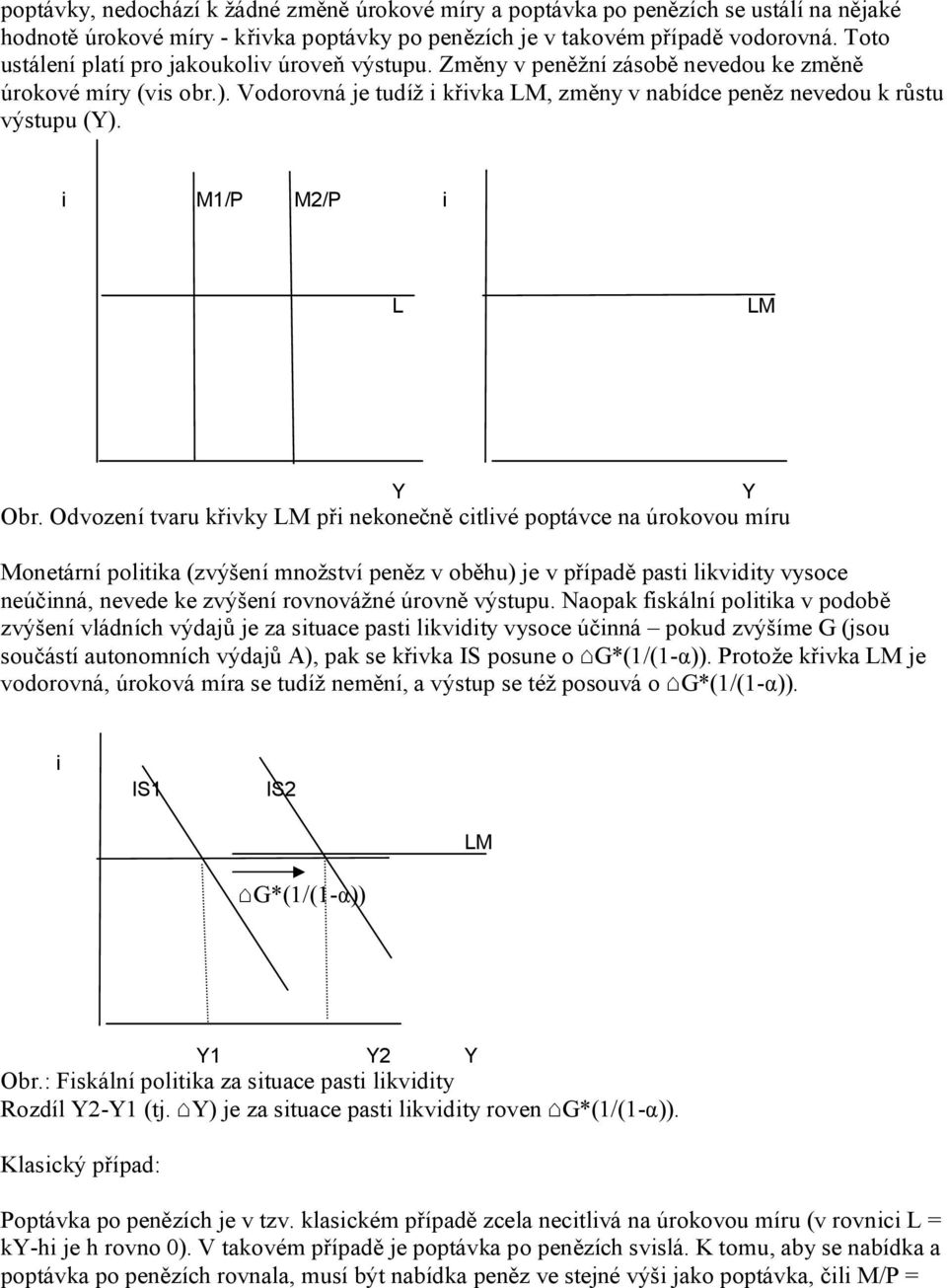 i M1/P M2/P i L LM Obr.