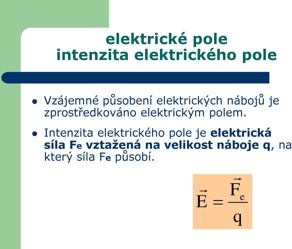elektrickým polem.