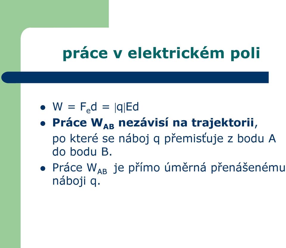 které se náboj q přemisťuje z bodu A do