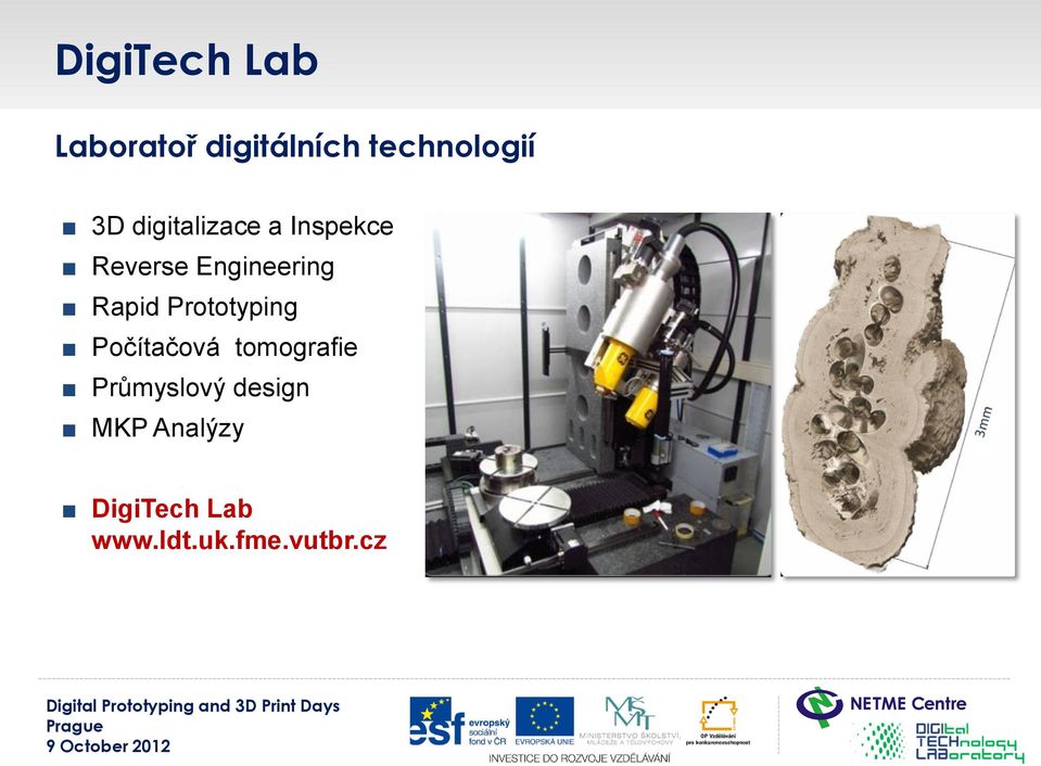 Prototyping Počítačová tomografie Průmyslový