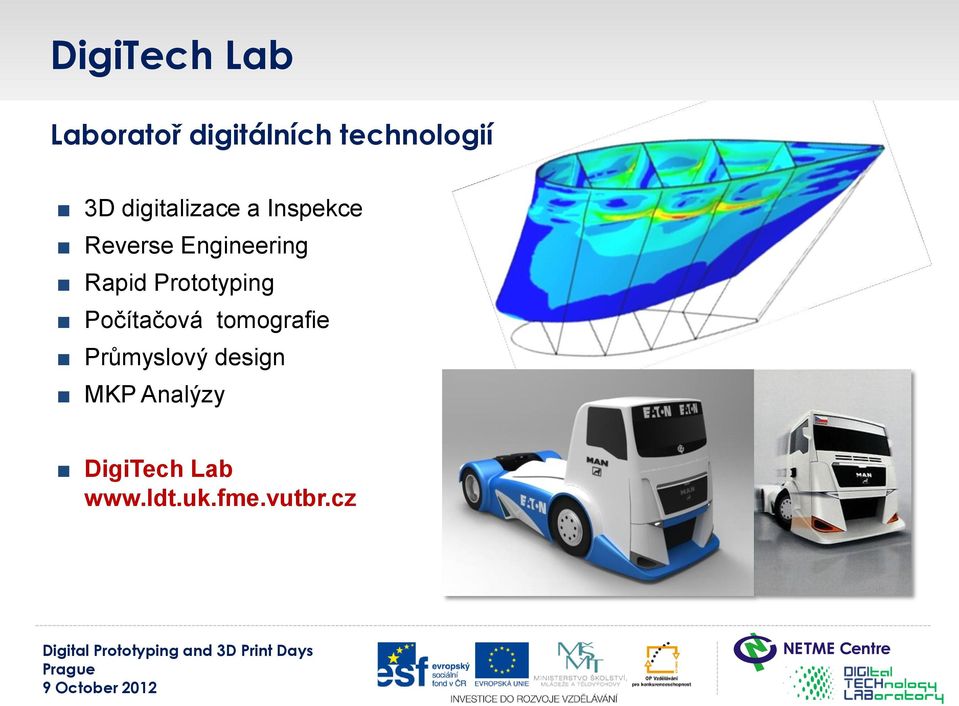 Prototyping Počítačová tomografie Průmyslový