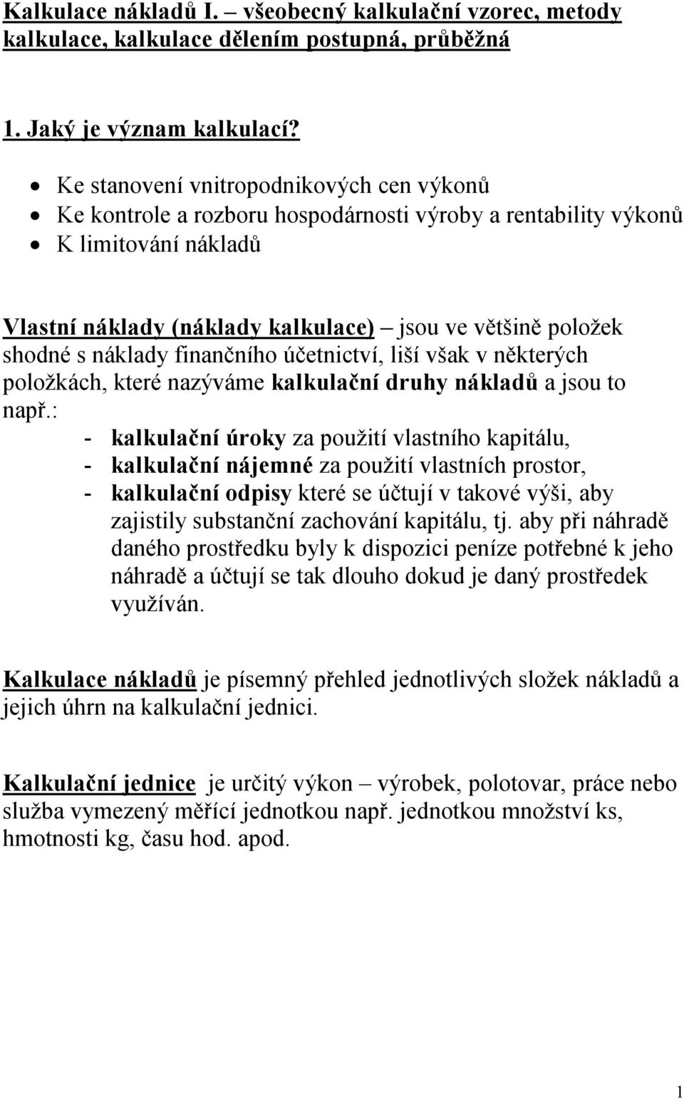 Kalkulace nákladů I. všeobecný kalkulační vzorec, metody kalkulace,  kalkulace dělením postupná, průběžná - PDF Stažení zdarma