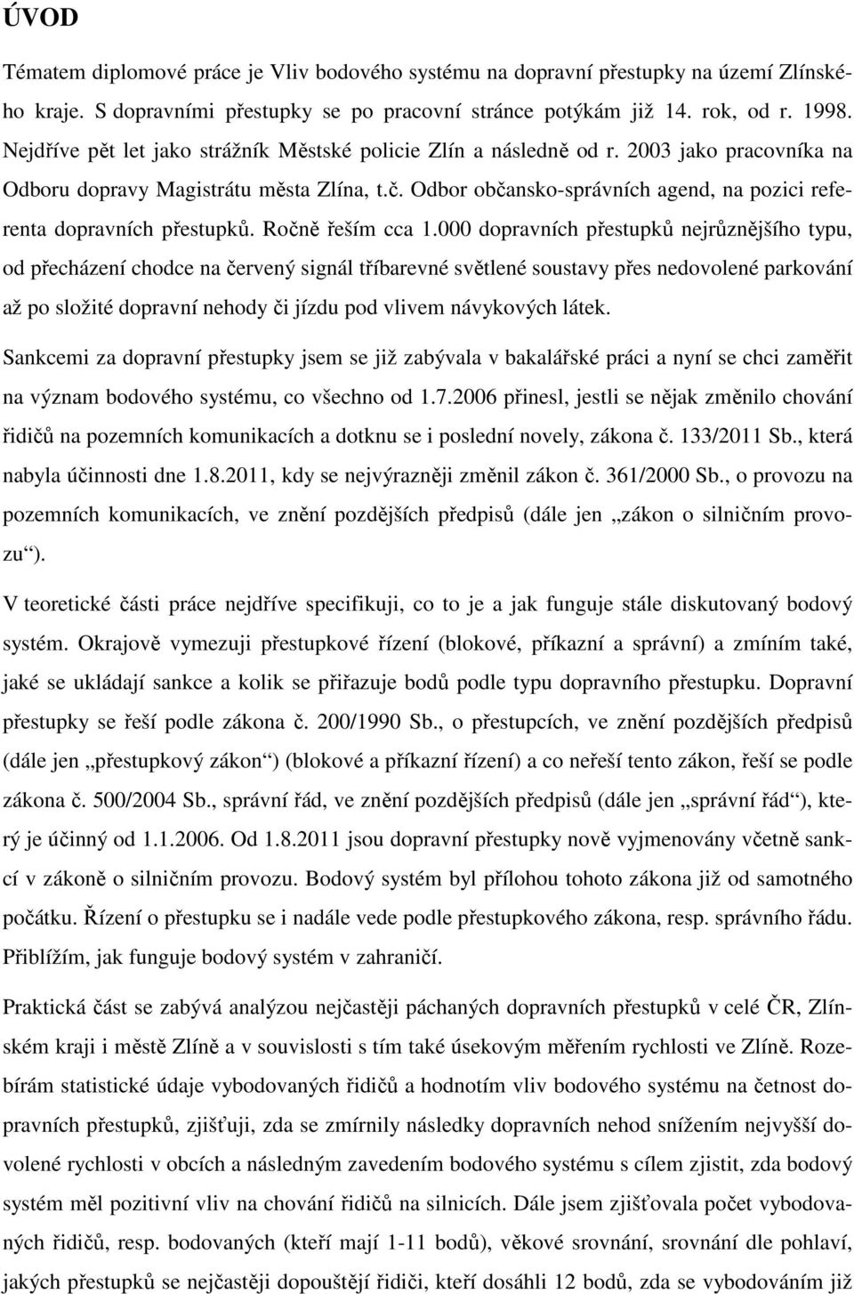 Vliv bodového systému na dopravní přestupky na území Zlínského kraje. Bc.  Bohumila Šudřichová - PDF Stažení zdarma