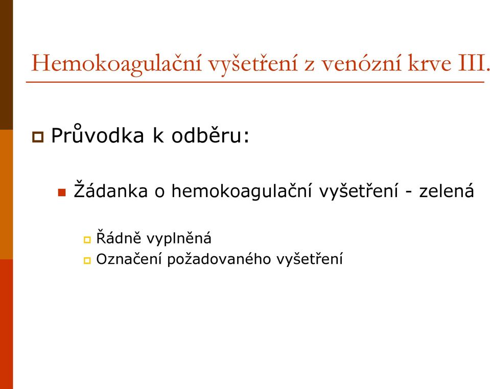 Průvodka k odběru: Žádanka o