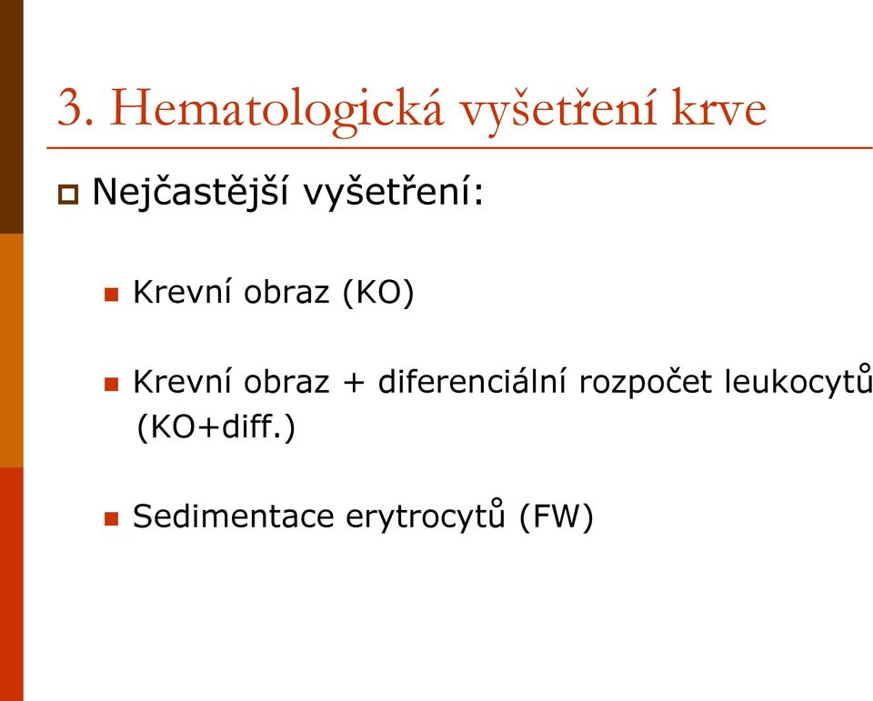 (KO) Krevní obraz + diferenciální