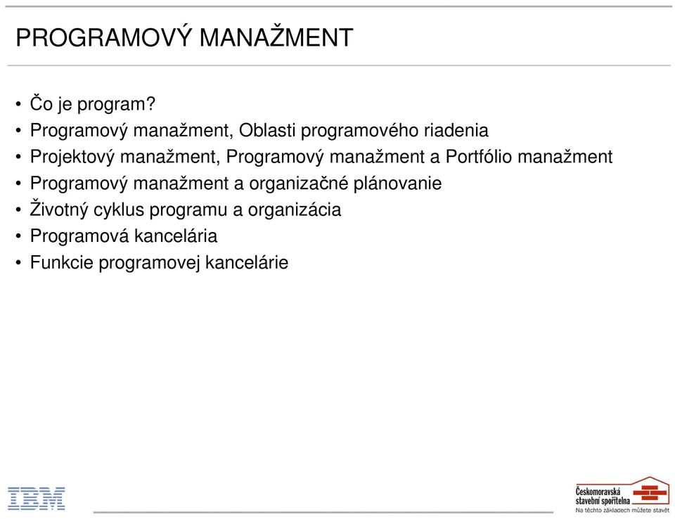 manažment, Programový manažment a Portfólio manažment Programový