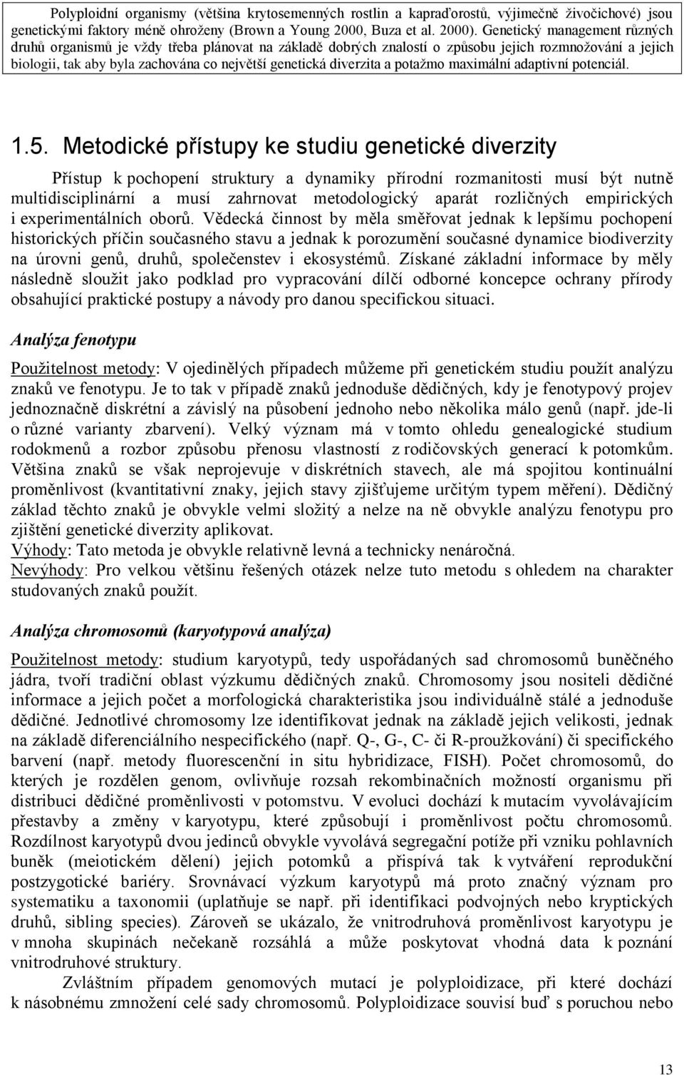 a potaţmo maximální adaptivní potenciál. 1.5.