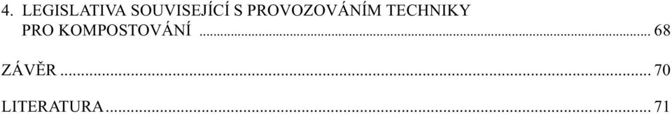 PROVOZOVÁNÍM TECHNIKY PRO