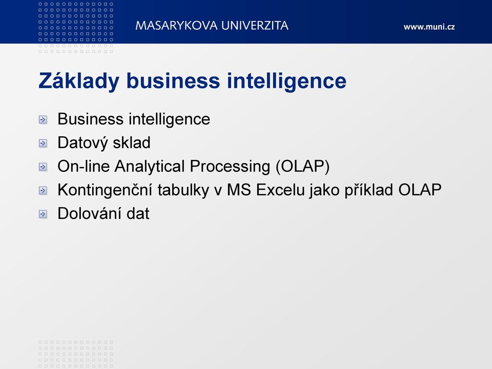 Analytical Processing (OLAP) Kontingenční