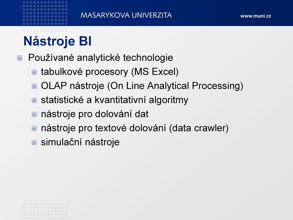 Processing) statistické a kvantitativní algoritmy nástroje pro