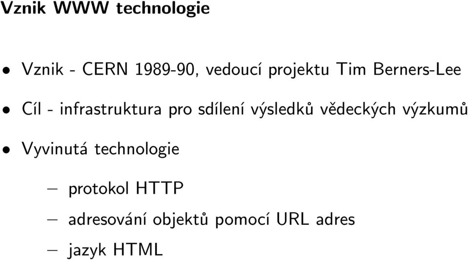 sdílení výsledků vědeckých výzkumů Vyvinutá