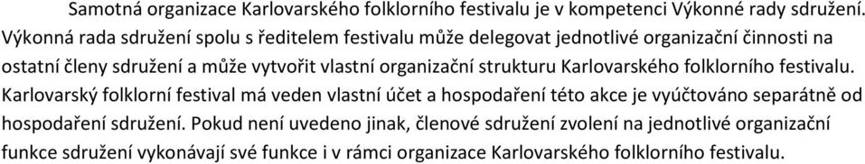 organizační strukturu Karlovarského folklorního festivalu.