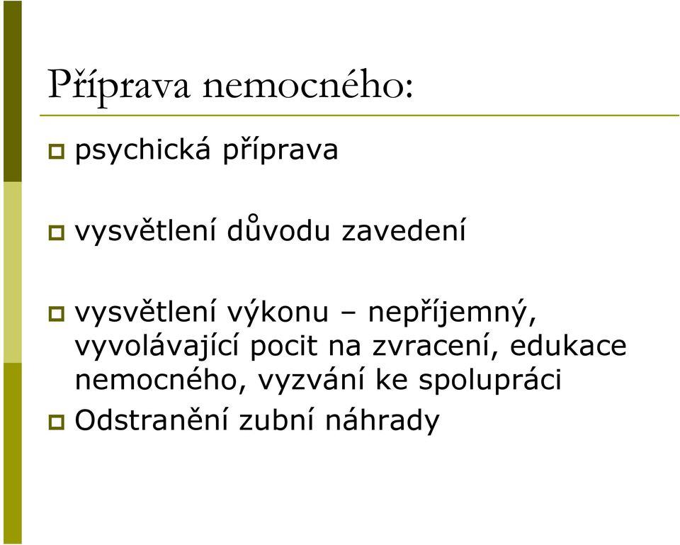 nepříjemný, vyvolávající pocit na zvracení,