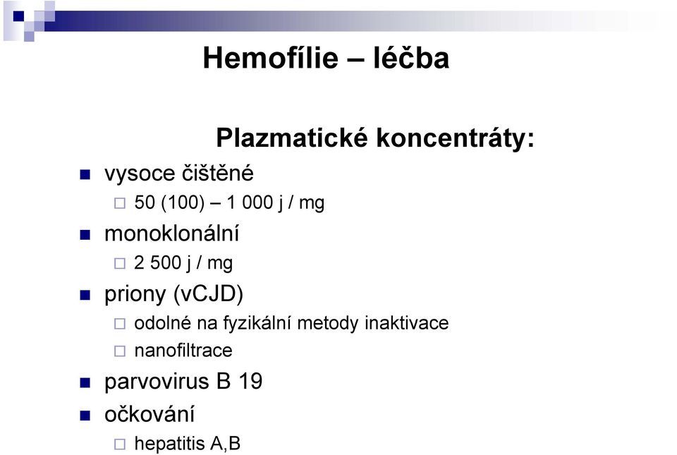 500 j / mg priony (vcjd) odolné na fyzikální metody