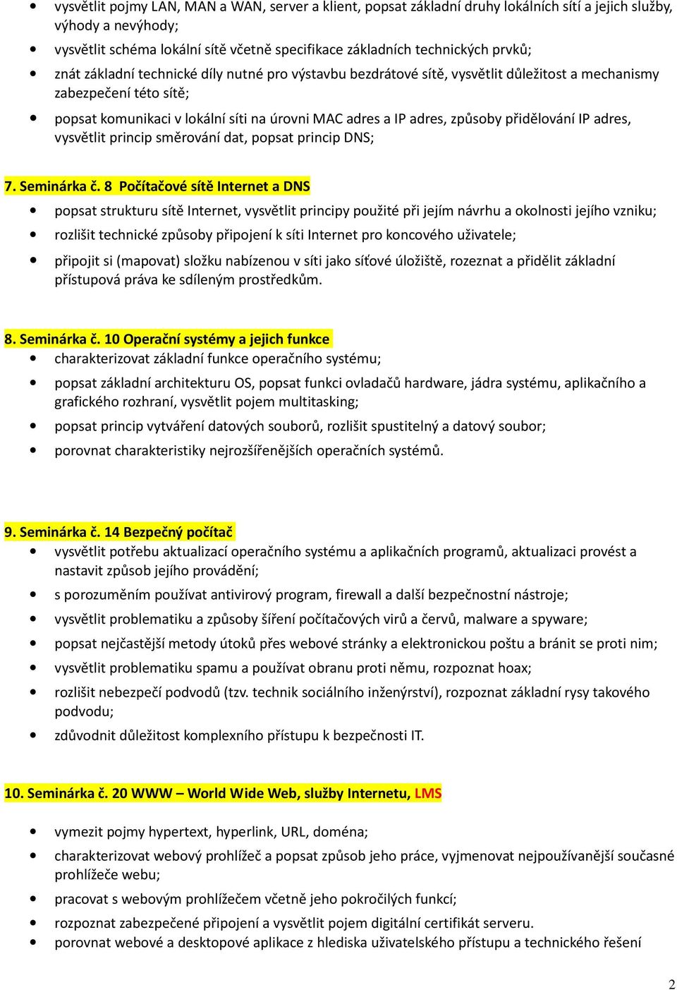 způsoby přidělování IP adres, vysvětlit princip směrování dat, popsat princip DNS; 7. Seminárka č.