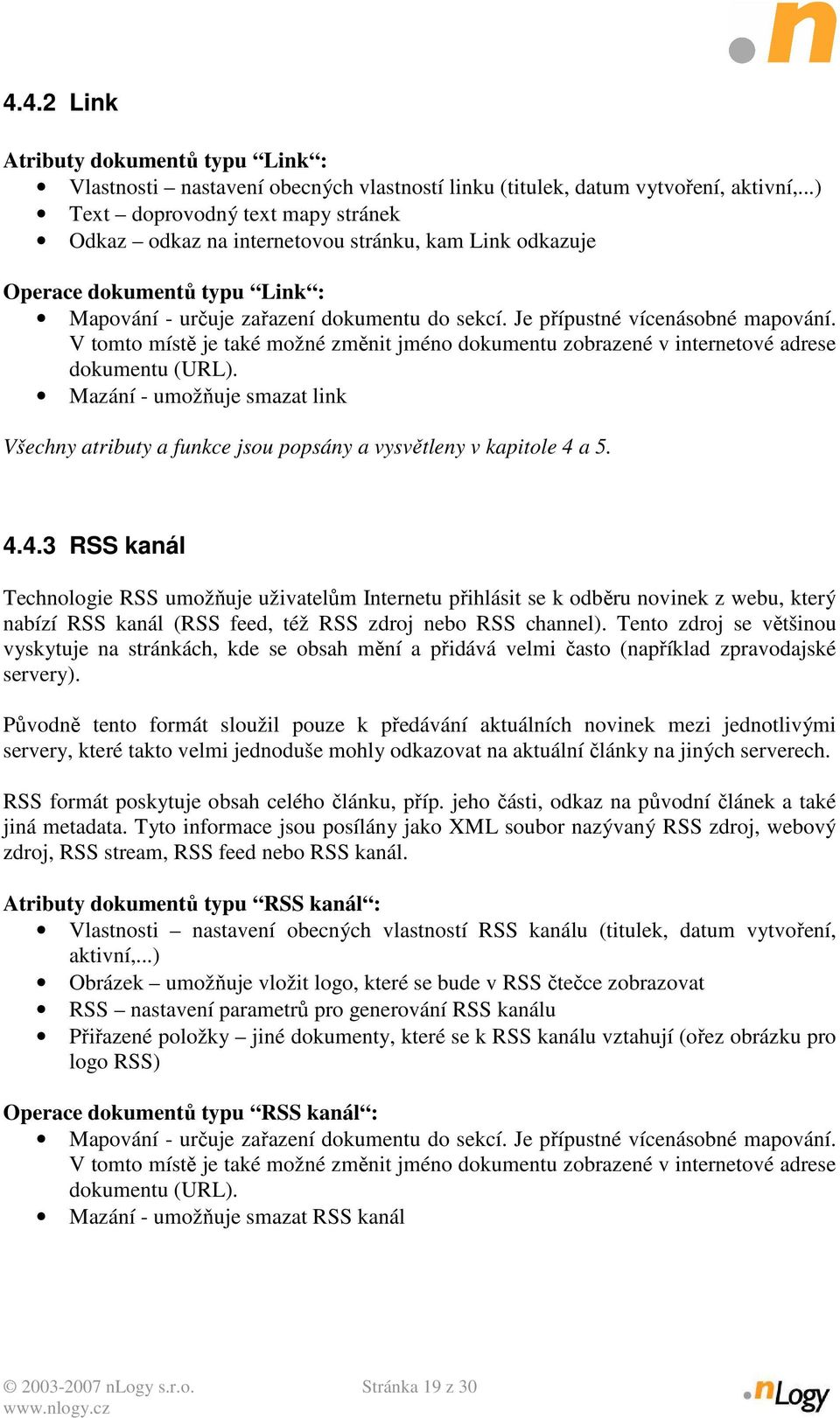 Je přípustné vícenásobné mapování. V tomto místě je také možné změnit jméno dokumentu zobrazené v internetové adrese dokumentu (URL).