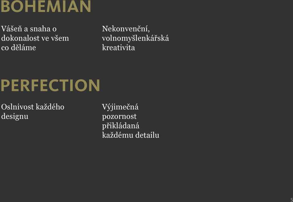 kreativita Oslnivost každého designu