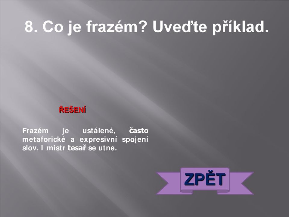 Frazém je ustálené, často