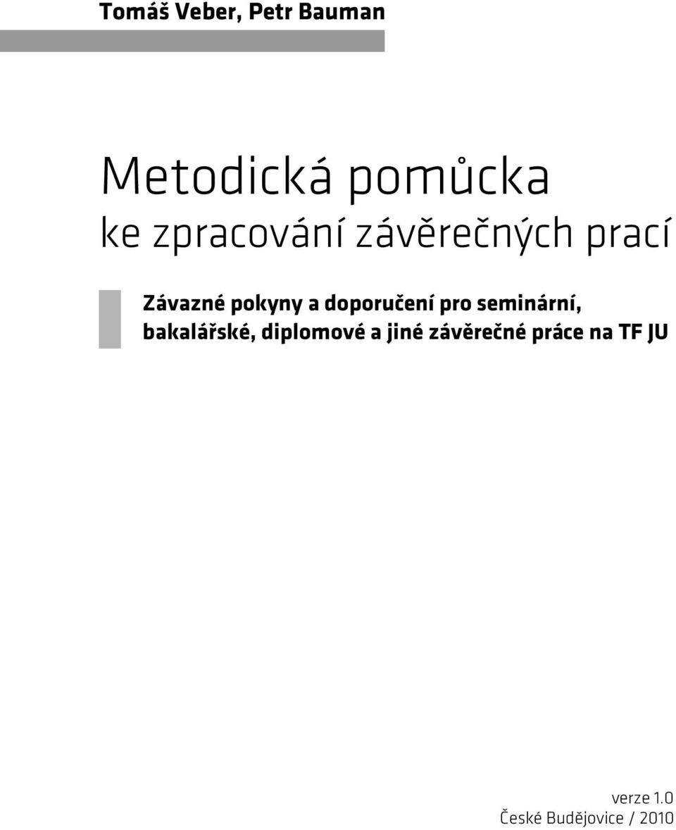 doporučení pro seminární, bakalářské, diplomové a