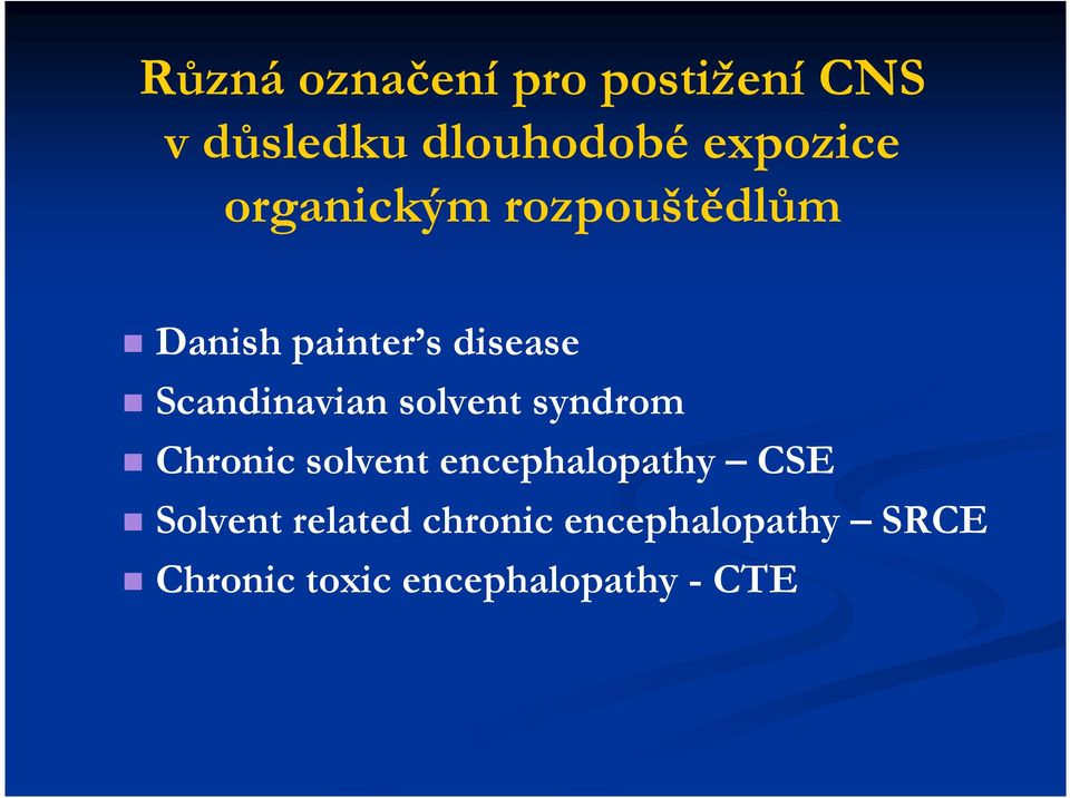 solvent syndrom Chronic solvent encephalopathy CSE Solvent