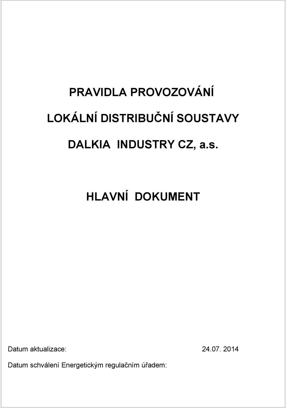 HLAVNÍ DOKUMENT Datum aktualizace: 24.07.