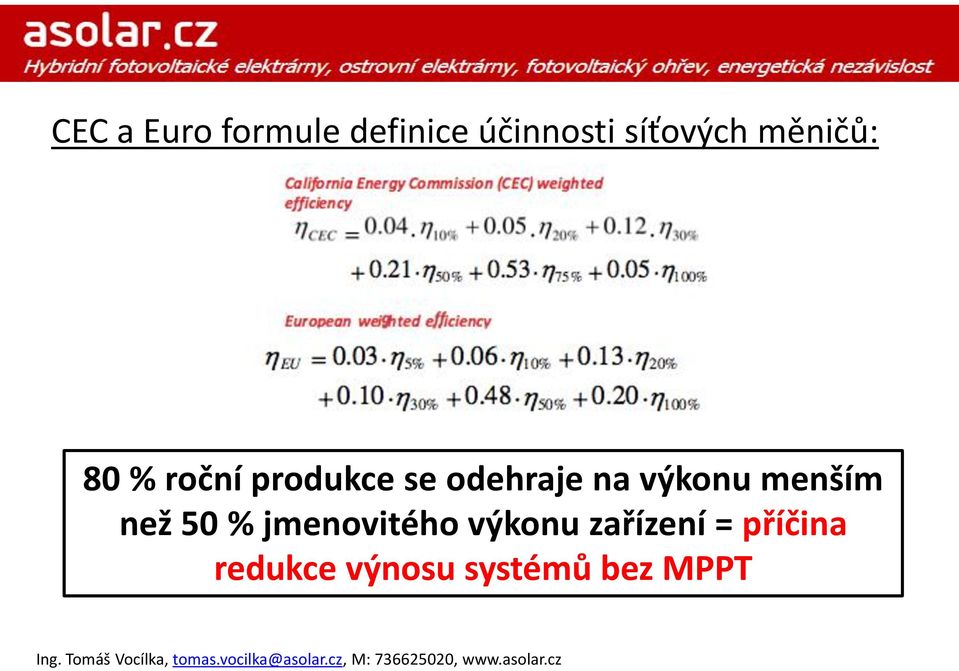 odehraje na výkonu menším než 50 %