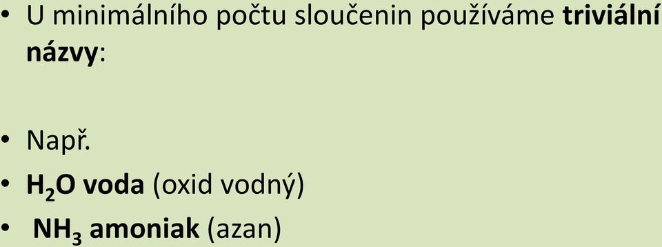 triviální názvy: Např.